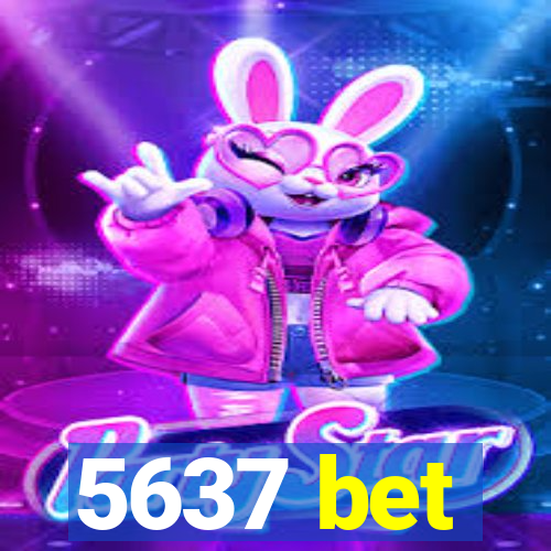 5637 bet